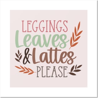 Leggings, Leaves & Lattes Please | Fall vibes Posters and Art